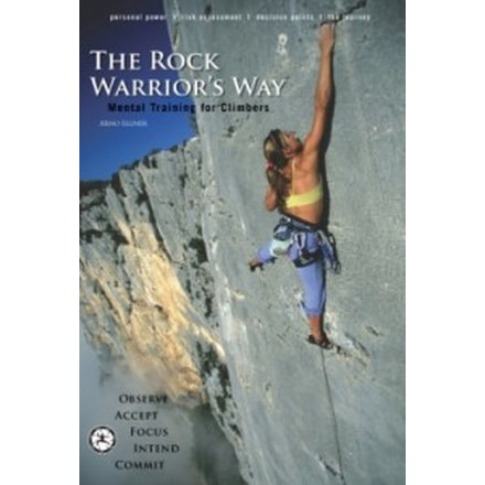 Rock Warriors Way Mental Trn, Arno Ilgner, Publisher - Warriors Way