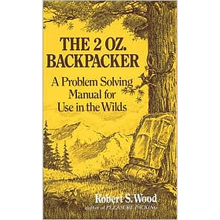 The 2 Oz Backpacker, Robert Wood, Publisher - Random House