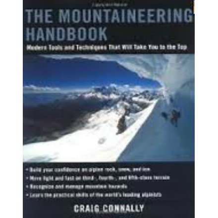The Mountaineering Handbook, Craig Connally, Publisher - Mcgraw Hill