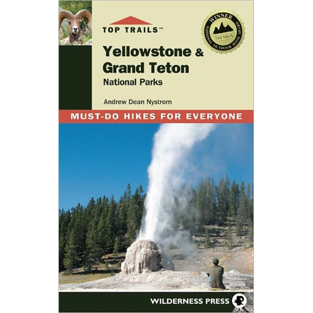 Top Trails Yellowstone/tetons, Andrew Dean Nystrom, Publisher - Wilderness Press