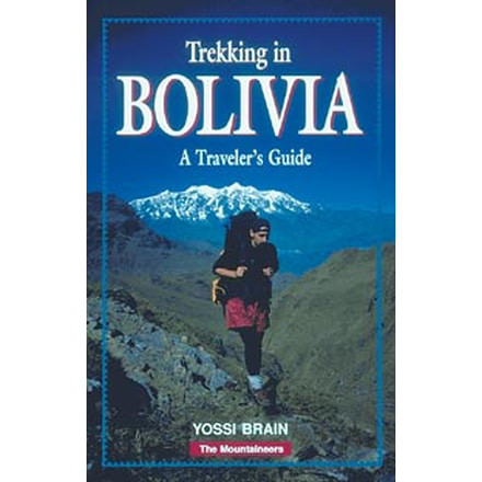 Trekking In Bolivia, Yossi Brain, Publisher - Mountaineers Books