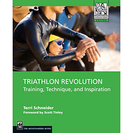Triathlon Revolution, Terri Schneider, Publisher - Mountaineers Books