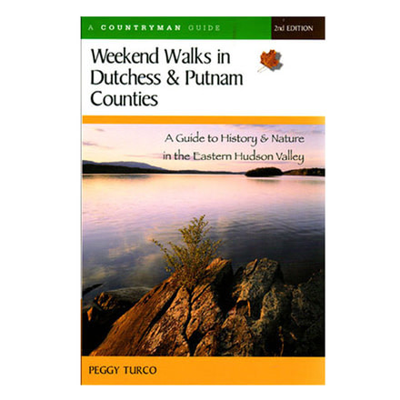 Weekend Walks Dutchess Putnam, Peggy Turco, Publisher - W.w. Norton & Co