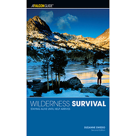 Wilderness Survival Staying Al, Suzanne Swedo, Publisher - Globe Pequot Press