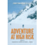 Adventure at High Risk: Stories from Around the Globe