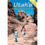 Utahs Incredible Backcountry Trails 2nd Edition