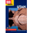 100 Hikes In Utah, Steve Mann, Rhett Olson, Publisher - Mountaineers Books