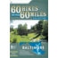 60 Hikes W/in 60 Mi Baltimore, Evan Balkan, Publisher - Menasha Ridge Press