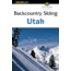 Globe Pequot Press: Backcountry Skiing Utah, Tyson Bradley, 0-7627-2821-3