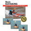 Basic Kayaking, Jon Rounds & Wayne Dickert, Publisher - Stackpole Books