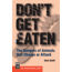 Don't Get Eatendangerous Anml, Dave Smith, Publisher - Mountaineers Books