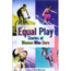 Equal Play Women Who Dare, Peggy O'neill, Publisher - Globe Pequot Press