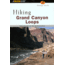 Hike Grand Canyon Loops, George Steck, Publisher - Globe Pequot Press
