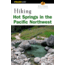 Hiking Hot Springspac Nw 4th, Evie Litton, Publisher - Globe Pequot Press