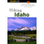 Hiking Idaho 2nd, Ralph & Jackie Maughan, Publisher - Globe Pequot Press