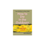 How To Die In The Outdoors, Buck Tilton, Publisher - Globe Pequot Press