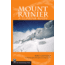 Mt Rainiera Climbing Guide 2e, Mike Gauthier, Publisher - Mountaineers Books