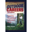 Outdoor Careers 2nd Ed., Ellen Shenk, Publisher - Stackpole Books
