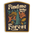The Landmark Project Find Me in the Forest Stickers, findmeinthefrtsticker