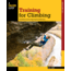 Training For Climbing 2nd, Eric J. Horst, Publisher - Globe Pequot Press