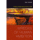 Wrecks of Human Ambition: A History of Utahs Canyon Country to 1936
