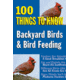 100 Backyard Birds &amp; Birdfeedi, Sandy Allison, Publisher - Stackpole Books