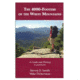 4000 Footers Of The White Mtns, Steven D. Smith &amp; Mike Dickerm, Publisher - Bondcliff Books