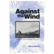 Against The Wind, Marty Basch, Publisher - Top Of The World