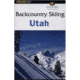 Globe Pequot Press: Backcountry Skiing Utah, Tyson Bradley, 0-7627-2821-3