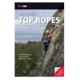 Bay Area Top Ropes, Chris Summit Et Al., Publisher - Wilderness Press
