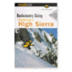 Bckcntry Skiing Ca High Sierra, John Moynier, Publisher - Globe Pequot Press