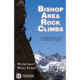 Bishop Area Rock Climbs, Croft &amp; Lewis, Publisher - Maximus Press