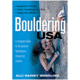 Bouldering Usa, Alli Rainey Wendling, Publisher - W.w. Norton &amp; Co