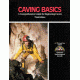 Caving Basics, G. Thomas Rea, Publisher - National Speleologic