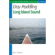 Day Paddling Long Island Sound, Eben Oldmixon, Publisher - W.w. Norton &amp; Co
