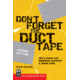Don't Forget The Duct Tape, Kristin Hostetter, Publisher - Mountaineers Books