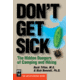 Don't Get Sick, Tilton &amp; Bennett, Publisher - Mountaineers Books