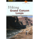 Hike Grand Canyon Loops, George Steck, Publisher - Globe Pequot Press