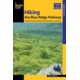 Hiking Blue Ridge Prkwy 2nd, Randy Johnson, Publisher - Globe Pequot Press