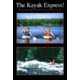 Kayak Express, Gary &amp; Mark Solomon, Publisher - Globe Pequot Press