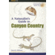 Media A Naturalist's Guide to Canyon Country