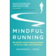 Mindful Running, Mackenzie L. Havey, Publisher - Velopress