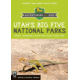 Mountaineers Books Utahs Big Five National Parks 9781680511147