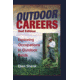 Outdoor Careers 2nd Ed., Ellen Shenk, Publisher - Stackpole Books