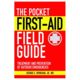 Pocket First Aid Field Guide, George E. Dvorchak, Publisher Skyhorse, 9781616081157