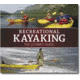 Recreational Kayaking Ult Gde, Ken  Whiting &amp; Alex Matthews, Publisher - Heliconia Press