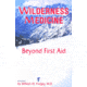 Wilderness Medicine Beyond 6th, William Forgey, Publisher - Globe Pequot Press