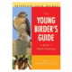 Young Birder's Gd Na, Bill Thompson, Iii, Publisher - Wing Span Press