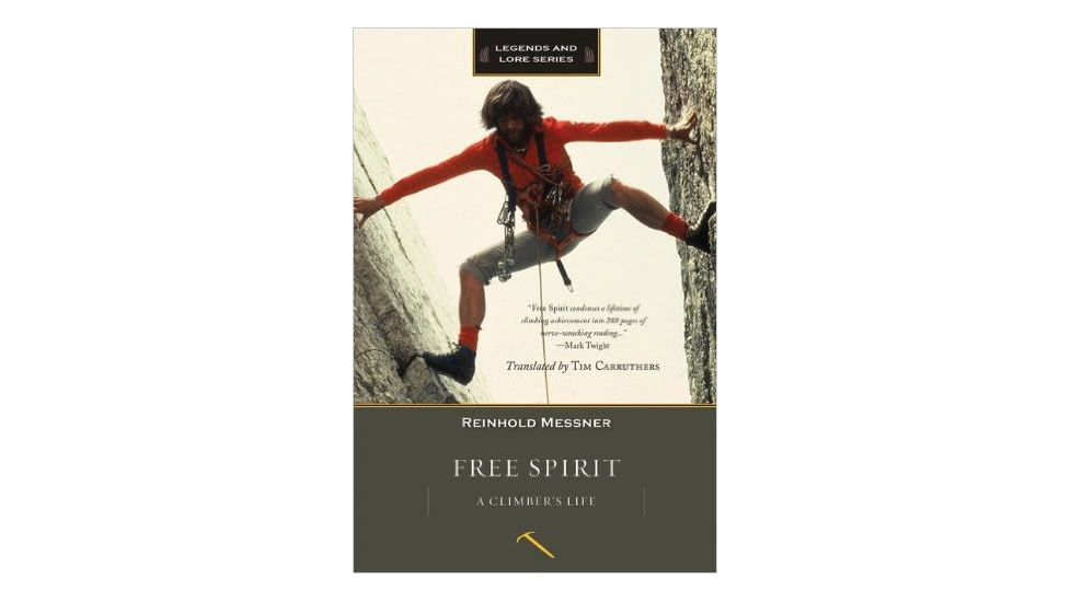 Free Spirit:  A Climbers Life
