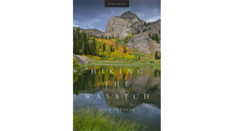 Hiking the Wasatch 3rd Edition